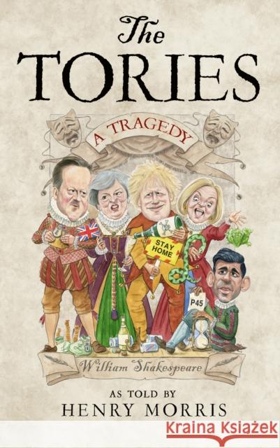 The Tories: A Tragedy Henry Morris 9780008709006 HarperCollins Publishers - książka
