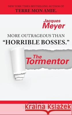 The Tormentor Jacques Meyer 9781647536428 Urlink Print & Media, LLC - książka