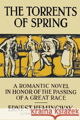 The Torrents of Spring Ernest Hemingway 9781684226511 Martino Fine Books - książka