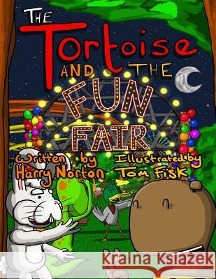 The Tortoise and the Funfair Tom Fisk Harry Norton 9781791890346 Independently Published - książka