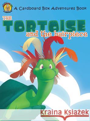 The Tortoise and the Hairpiece Winn, Don M. 9781937615000 Cardboard Box Adventures - książka