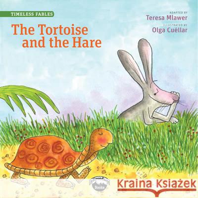 The Tortoise and the Hare Teresa Mlawer 9780986431340 Garden Learning - książka
