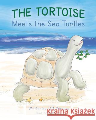 The Tortoise Meets the Sea Turtles J. D. Parsons Tere 9781641110013 Palmetto Publishing Group - książka