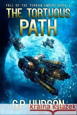 The Tortuous Path G. P. Hudson 9781986031332 Createspace Independent Publishing Platform - książka