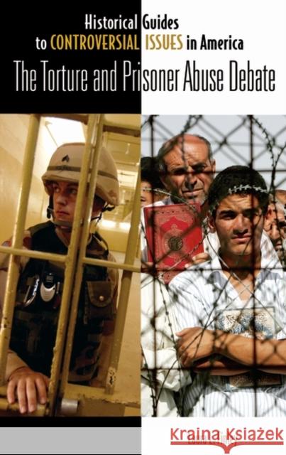 The Torture and Prisoner Abuse Debate Laura L. Finley 9780313342929 Greenwood Press - książka