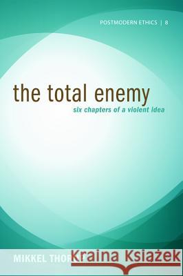 The Total Enemy Mikkel Thorup 9781625648983 Pickwick Publications - książka