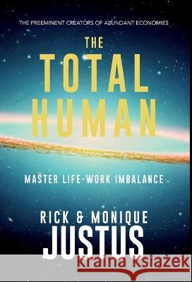 The Total Human Playbook: Master Life-Work Imbalance Rick Justus Monique Justus 9781737612247 Hyperspace Press - książka