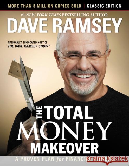 The Total Money Makeover: Classic Edition: A Proven Plan for Financial Fitness Dave Ramsey 9781595555274 Thomas Nelson Publishers - książka