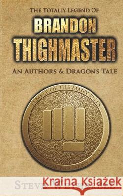 The Totally Legend of Brandon Thighmaster Authors An Steve Wetherell 9781987478532 Createspace Independent Publishing Platform - książka