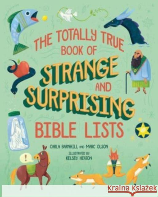 The Totally True Book of Strange and Surprising Bible Lists Carla Barnhill Marc Olson Kelsey Heaton 9781506469461 Beaming Books - książka