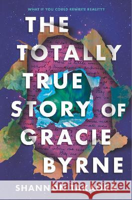 The Totally True Story of Gracie Byrne Shannon Takaoka 9781536228786 Candlewick Press (MA) - książka