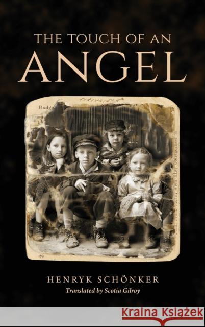 The Touch of an Angel Henryk Schonker Scotia Gilroy 9780253050335 Indiana University Press - książka