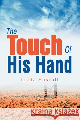 The Touch Of His Hand Linda Hascall 9780595281947 iUniverse - książka