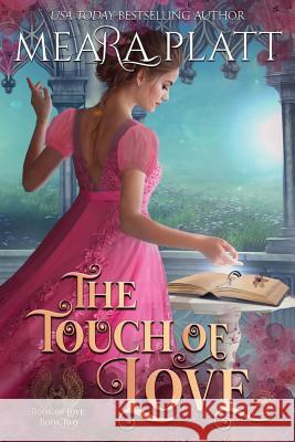 The Touch of Love Dragonblade Publishing Meara Platt 9781096885351 Independently Published - książka
