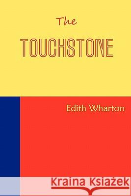 The Touchstone Edith Wharton 9781453717660 Createspace - książka