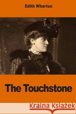 The Touchstone Edith Wharton 9781540476913 Createspace Independent Publishing Platform - książka