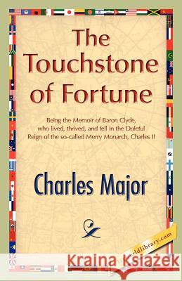 The Touchstone of Fortune Charles Major 9781421888187 1st World Library - książka