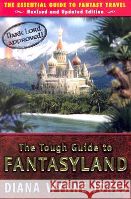 The Tough Guide to Fantasyland: The Essential Guide to Fantasy Travel Diana Wynne Jones 9780142407226 Puffin Books - książka