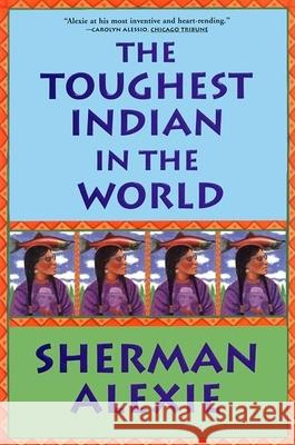 The Toughest Indian in the World Sherman Alexie 9780802138002 Grove/Atlantic - książka