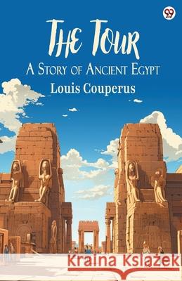 The Tour A Story of Ancient Egypt Louis Couperus 9789370813335 Double 9 Books - książka