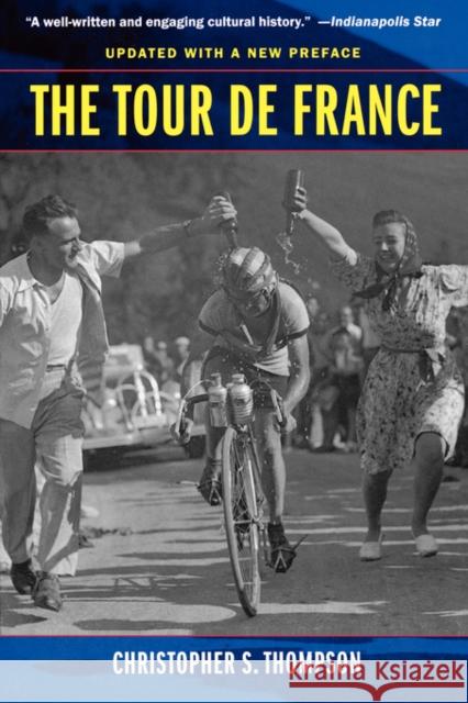 The Tour de France, Updated with a New Preface: A Cultural History Thompson, Christopher S. 9780520256309  - książka