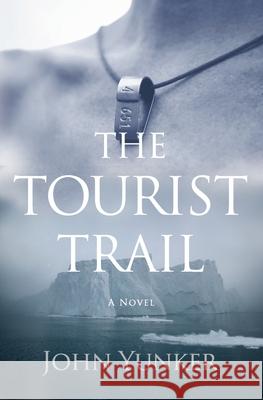 The Tourist Trail John Yunker 9780979647529 Ashland Creek Press - książka