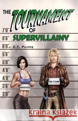 The Tournament of Supervillainy C. T. Phipps 9781949914528 Mystique Press - książka
