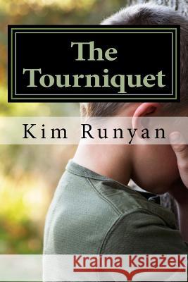 The Tourniquet Kim Runyan 9781717580184 Createspace Independent Publishing Platform - książka