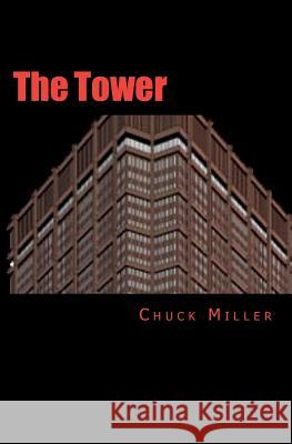 The Tower Chuck Miller 9781466271869 Createspace - książka