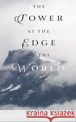 The Tower at the Edge of the World Victoria Goddard 9780993752261 Underhill Books - książka