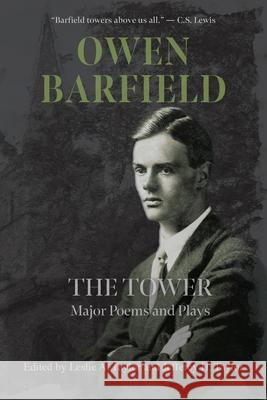 The Tower: Major Poems and Plays Owen Barfield, Leslie A Taylor, Jefferey H Taylor 9781643171722 Parlor Press - książka