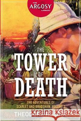 The Tower of Death: The Adventures of Scarlet and Bradshaw, Volume 3 M. Lincoln Lee John R. Neill George Wert 9781618274410 Steeger Books - książka