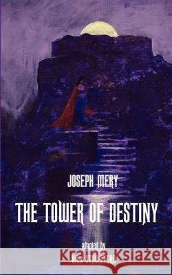 The Tower of Destiny Joseph Mery Brian Stableford 9781612271019 Hollywood Comics - książka