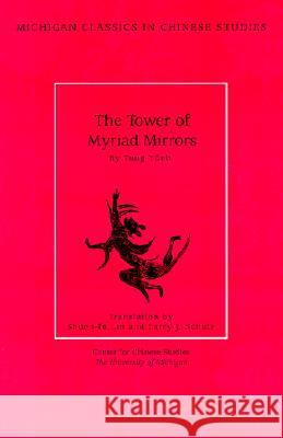 The Tower of Myriad Mirrors: A Supplement to Journey to the West Tung, Yueh 9780892641420 Center for Chinese Studies Publications - książka