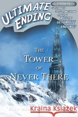 The Tower of Never There Danny McAleese David Kristoph 9781530916634 Createspace Independent Publishing Platform - książka