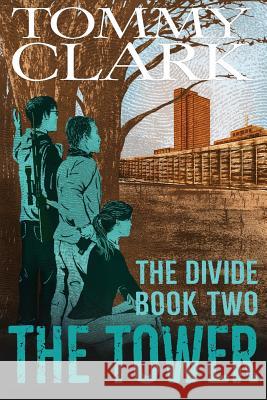 The Tower: The Divide Book 2 Carla Chadd Jon Stubbington Tommy Clark 9781727285031 Createspace Independent Publishing Platform - książka