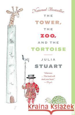 The Tower, the Zoo, and the Tortoise Julia Stuart 9780307476913 Anchor Books - książka