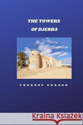 The Towers of Djerba Imen Melliti Temna Melina Ben Omrane Omatee Ann Marie Hansraj 9798398752267 Independently Published - książka