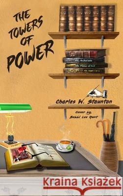The Towers of Power: The Antichrists / Scrolls 1-8 Charles W. Staunton 9781088170328 Charles W. Staunton - książka
