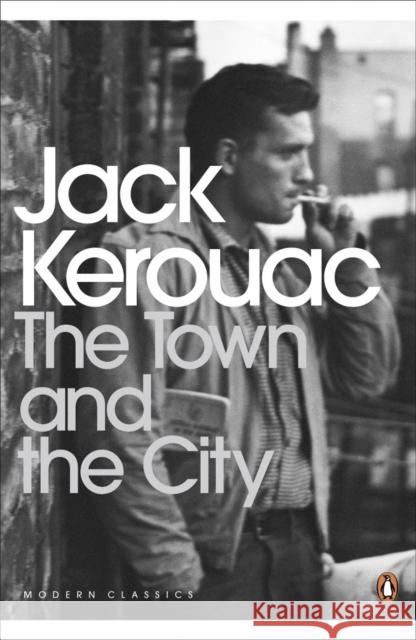 The Town and the City Jack Kerouac 9780141182230 Penguin Books Ltd - książka
