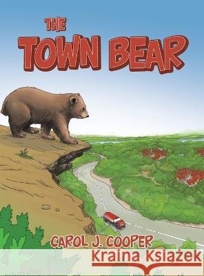 The Town Bear Carol J Cooper   9781665743297 Archway Publishing - książka