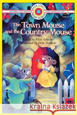 The Town Mouse and the Country Mouse: Level 3 Schecter, Ellen 9781876966195 Ibooks for Young Readers - książka