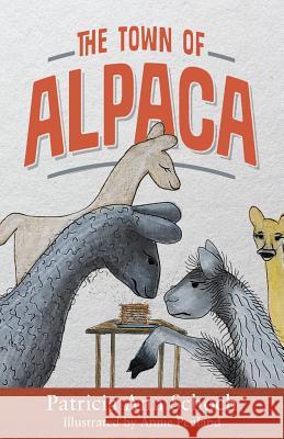 The Town of Alpaca Patricia Ann Schoch 9781977204431 Outskirts Press - książka