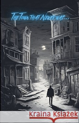 The Town that Never was... Lee M Cooper 9798227909718 Lee M. Cooper - książka