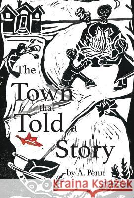 The Town that Told a Story Penn, A. 9780692976593 Not Avail - książka