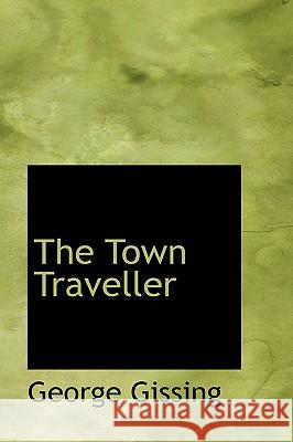 The Town Traveller George Gissing 9781426415500  - książka