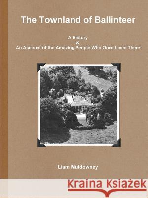 The Townland of Ballinteer Liam Muldowney 9781387109678 Lulu.com - książka