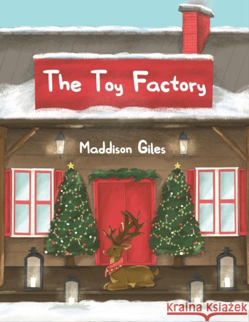 The Toy Factory Maddison Giles 9781398457621 Austin Macauley Publishers - książka