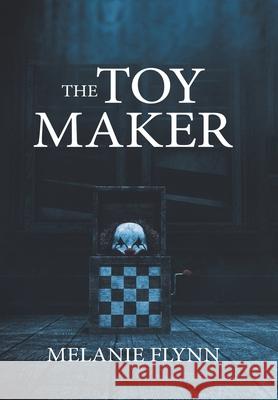 The Toy Maker Melanie Flynn 9781834188720 Tellwell Talent - książka