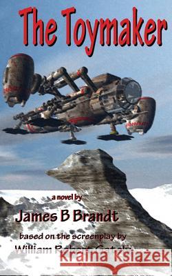 The Toymaker James B. Brandt William Robert Gately 9780986281518 Brandt Media - książka